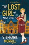 The Lost Girl of Astor Street - Stephanie Morrill - 9780310175803