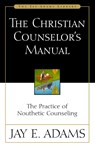 The Christian Counselor's Manual - Jay E. Adams - 9780310176107
