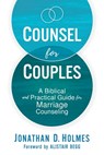 Counsel for Couples - Jonathan D. Holmes - 9780310177807