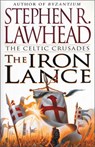 The Iron Lance - LAWHEAD,  Stephen R. - 9780310217824