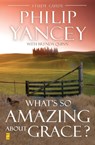 What's So Amazing About Grace? Study Guide - Philip Yancey - 9780310219040