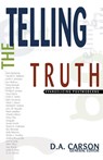 Telling the Truth - D. A. Carson - 9780310243342