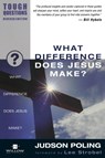 What Difference Does Jesus Make? - Judson Poling - 9780310245032