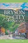 Bryson City Seasons - MD Larimore - 9780310256724