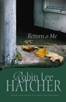Return to Me - Robin Lee Hatcher - 9780310258049