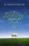 A Shepherd Looks at Psalm 23 - W. Phillip Keller - 9780310274414