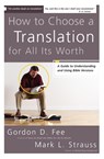 How to Choose a Translation for All Its Worth - Gordon D. Fee ; Mark L. Strauss - 9780310278764