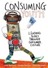 Consuming Youth - John Berard ; James Penner ; Rick Bartlett - 9780310296607