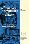 The Integration of Psychology and Theology - John D. Carter ; S. Bruce Narramore - 9780310303411