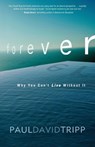 Forever - Paul David Tripp - 9780310328186