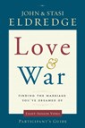 Love and War Participant's Guide - John Eldredge ; Stasi Eldredge - 9780310329213