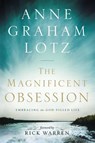 The Magnificent Obsession: Embracing the God-Filled Life - Anne Graham Lotz - 9780310330103