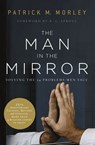 The Man in the Mirror - Patrick Morley - 9780310331926