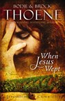 When Jesus Wept - Bodie Thoene - 9780310335931