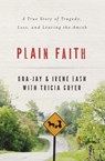 Plain Faith - Irene Eash ; Ora Jay Eash - 9780310336853