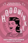 Hoodwinked - Karen Ehman ; Ruth Schwenk - 9780310343455