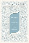 WayMaker - Ann Voskamp - 9780310352228