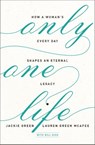 Only One Life - Jackie Green ; Lauren Green McAfee - 9780310352709