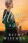 Home All Along - Beth Wiseman - 9780310354611