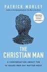 The Christian Man - Patrick Morley - 9780310356097
