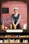The Coffee Corner - Amy Clipston - 9780310356509