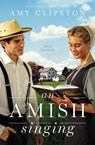 An Amish Singing - Amy Clipston - 9780310360186