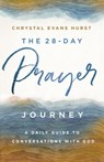 The 28-Day Prayer Journey - Chrystal Evans Hurst - 9780310361138