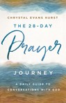 The 28-Day Prayer Journey - Chrystal Evans Hurst - 9780310361145