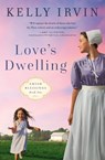 Love's Dwelling - Kelly Irvin - 9780310364481