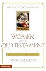 Women of the Old Testament - Abraham Kuyper - 9780310367611