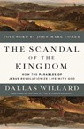 The Scandal of the Kingdom - Dallas Willard - 9780310369301