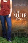 The Muir House - Mary E DeMuth - 9780310413646