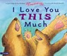 I Love You This Much - Lynn Hodges ; Sue Buchanan - 9780310423980