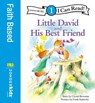 Little David and His Best Friend - Crystal Bowman - 9780310424659