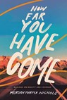 How Far You Have Come - Morgan Harper Nichols - 9780310456551