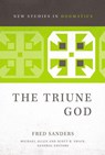 The Triune God - Fred Sanders ; Michael Allen ; Scott R. Swain - 9780310491507