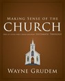 Making Sense of the Church - Grudem Wayne A. Grudem - 9780310493167
