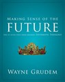 Making Sense of the Future - Grudem Wayne A. Grudem - 9780310493174