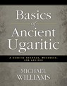 Basics of Ancient Ugaritic - Michael Williams - 9780310495925