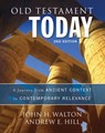 Old Testament Today, 2nd Edition - John H. Walton ; Andrew E. Hill - 9780310498223