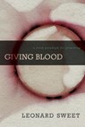 Giving Blood - Leonard Sweet - 9780310515401
