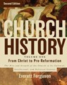 Church History, Volume One: From Christ to the Pre-Reformation - Everett Ferguson - 9780310516576