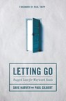 Letting Go - Dave Harvey ; Paul Gilbert - 9780310523536