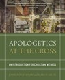 Apologetics at the Cross - Joshua D. Chatraw ; Mark D. Allen - 9780310524724