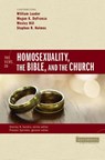 Two Views on Homosexuality, the Bible, and the Church - Preston Sprinkle ; William Loader ; Megan K. DeFranza ; Wesley Hill ; Stephen R. Holmes ; Stanley N. Gundry ; Zondervan - 9780310528647