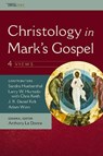 Christology in Mark's Gospel: Four Views - J. R. Daniel Kirk ; Adam Winn ; Sandra Huebenthal ; L. W. Hurtado - 9780310538707