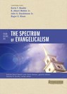 Four Views on the Spectrum of Evangelicalism - Kevin Bauder ; R. Albert Mohler, Jr. ; John G. Stackhouse, Jr. ; Roger E. Olson ; Andrew David Naselli ; Collin Hansen - 9780310555810