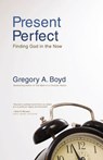 Present Perfect - Gregory A. Boyd - 9780310560623