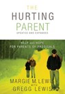 The Hurting Parent - Gregg Lewis - 9780310562566
