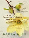What Southern Women Know about Faith - Ronda Rich - 9780310565048